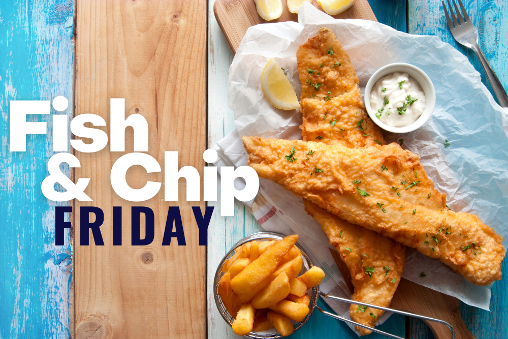 Fish & Chip Friday